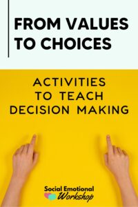 Values Decisions From Values To Choices: Activities To Teach Decision Making | Social ...