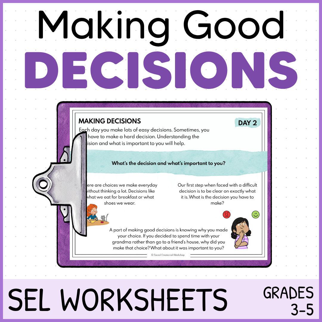 Making Good Decisions SEL Worksheets Making Good Decisions SEL Worksheets